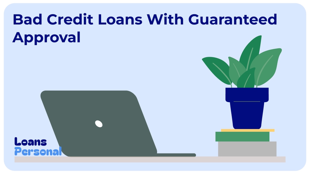 Bad Credit Loans With Guaranteed Approval. Apply now Bad Credit Loans With Guaranteed Approval. Apply now